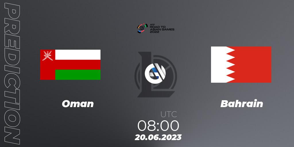 Oman contre Bahrain : prédiction de match. 20.06.2023 at 08:00. LoL, 2022 AESF Road to Asian Games - West Asia