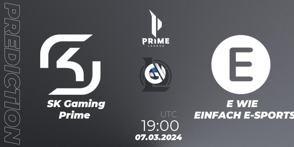 SK Gaming Prime contre E WIE EINFACH E-SPORTS : prédiction de match. 07.03.24. LoL, Prime League Spring 2024 - Group Stage