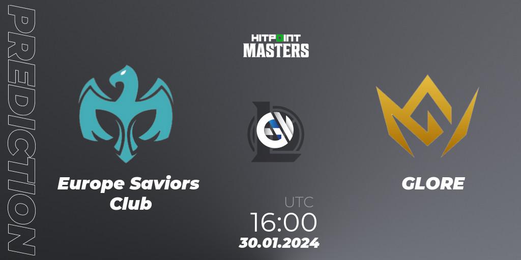 Europe Saviors Club contre GLORE : prédiction de match. 30.01.2024 at 16:00. LoL, Hitpoint Masters Spring 2024