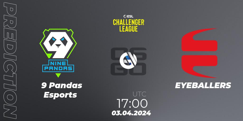 9 Pandas Esports contre EYEBALLERS : prédiction de match. 03.04.2024 at 17:00. Counter-Strike (CS2), ESL Challenger League Season 47: Europe