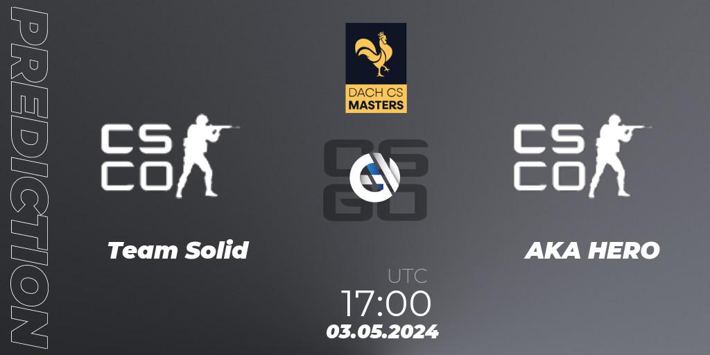 Team Solid contre AKA HERO : prédiction de match. 12.05.2024 at 18:00. Counter-Strike (CS2), DACH CS Masters Season 1: Division 2