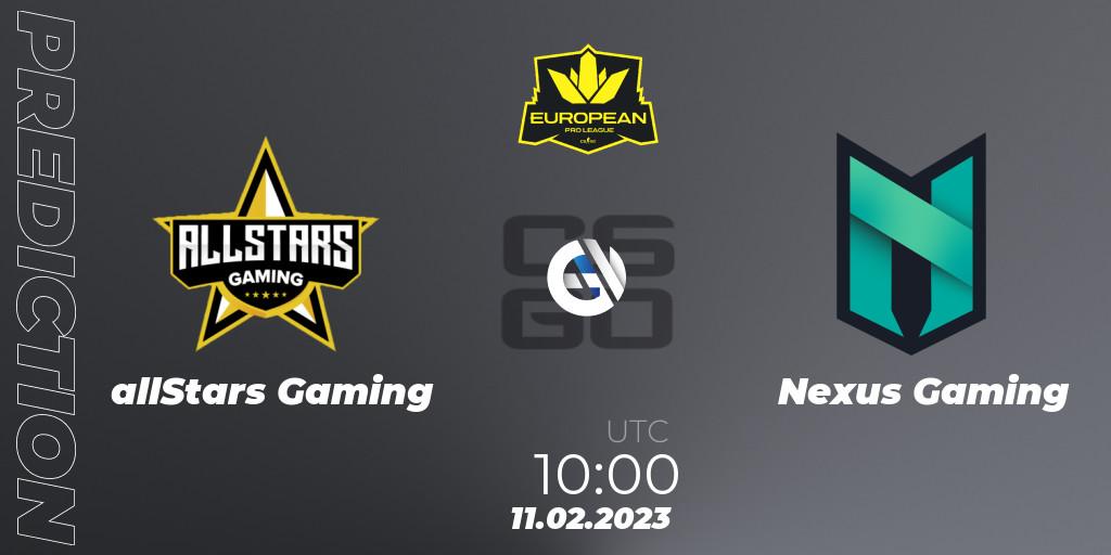allStars Gaming contre Nexus Gaming : prédiction de match. 11.02.2023 at 10:00. Counter-Strike (CS2), European Pro League Season 6: Division 2