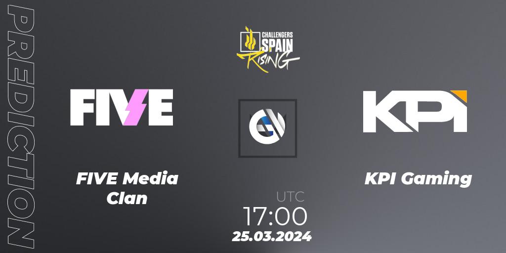 FIVE Media Clan contre KPI Gaming : prédiction de match. 25.03.24. VALORANT, VALORANT Challengers 2024 Spain: Rising Split 1