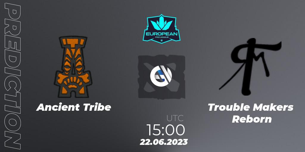 Ancient Tribe contre Trouble Makers Reborn : prédiction de match. 22.06.23. Dota 2, European Pro League Season 10