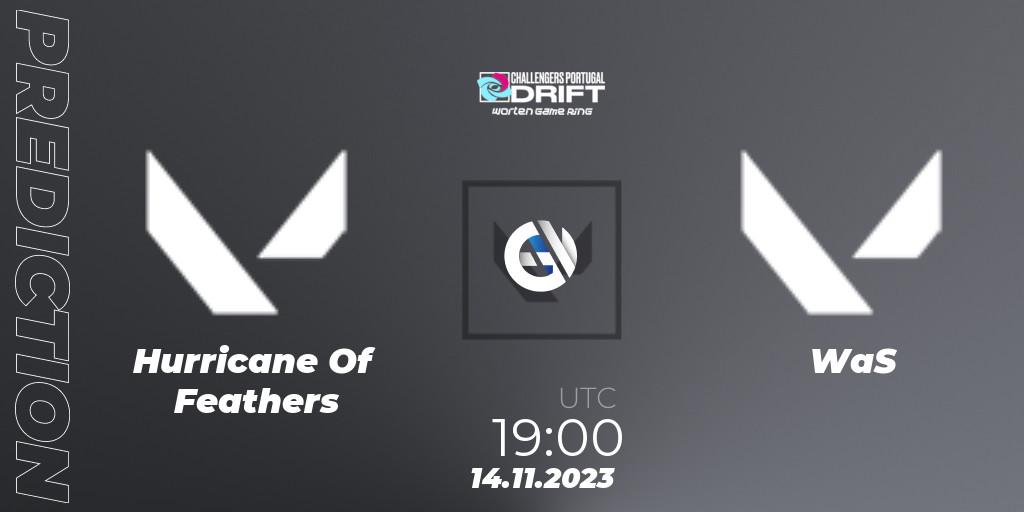 Hurricane Of Feathers contre WaS : prédiction de match. 14.11.2023 at 19:00. VALORANT, VALORANT Challengers 2023 Portugal: Drift