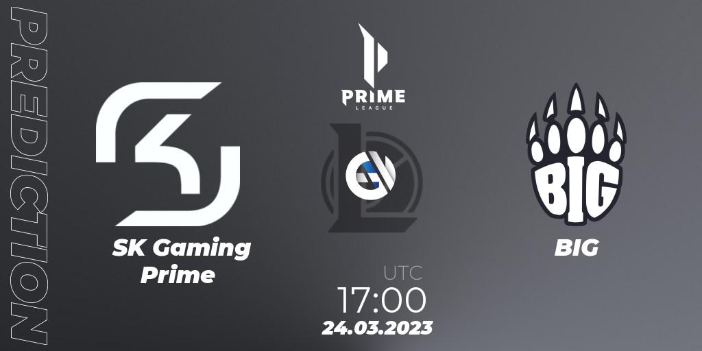 SK Gaming Prime contre BIG : prédiction de match. 24.03.2023 at 17:00. LoL, Prime League Spring 2023 - Playoffs