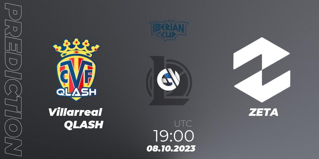 Villarreal QLASH contre ZETA : prédiction de match. 08.10.2023 at 19:00. LoL, Iberian Cup 2023