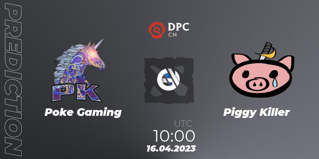 Poke Gaming contre Piggy Killer : prédiction de match. 16.04.23. Dota 2, DPC 2023 Tour 2: CN Division II (Lower)