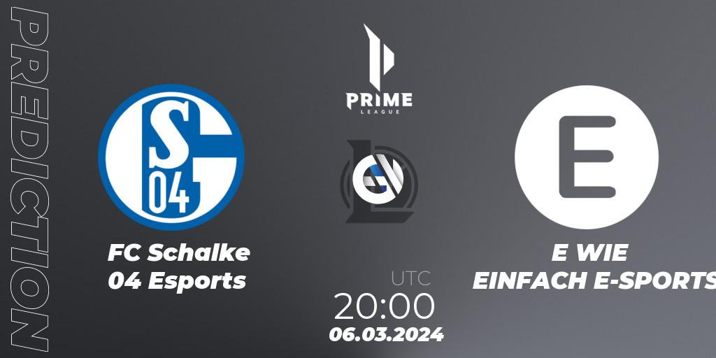 FC Schalke 04 Esports contre E WIE EINFACH E-SPORTS : prédiction de match. 06.03.24. LoL, Prime League Spring 2024 - Group Stage