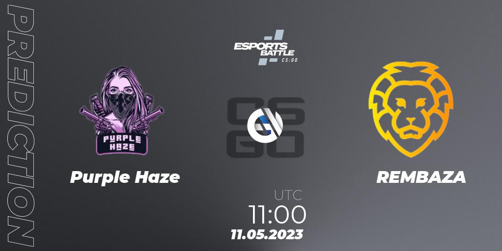 Purple Haze contre REMBAZA : prédiction de match. 11.05.2023 at 11:00. Counter-Strike (CS2), ESportsBattle Season 18