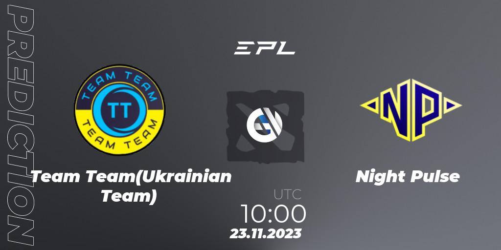 Team Team(Ukrainian Team) contre Night Pulse : prédiction de match. 23.11.2023 at 10:02. Dota 2, European Pro League Season 14