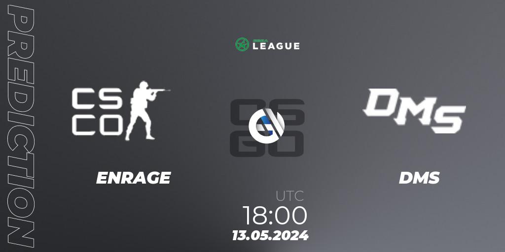ENRAGE contre DMS : prédiction de match. 13.05.2024 at 18:00. Counter-Strike (CS2), ESEA Season 49: Advanced Division - Europe
