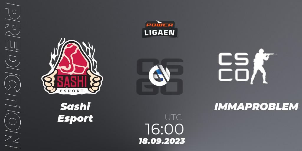  Sashi Esport contre IMMAPROBLEM : prédiction de match. 18.09.2023 at 16:00. Counter-Strike (CS2), POWER Ligaen Season 24 Finals