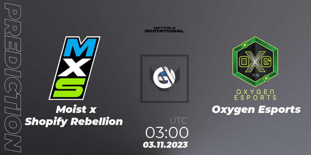 Moist x Shopify Rebellion contre Oxygen Esports : prédiction de match. 03.11.2023 at 03:30. VALORANT, Sentinels Invitational