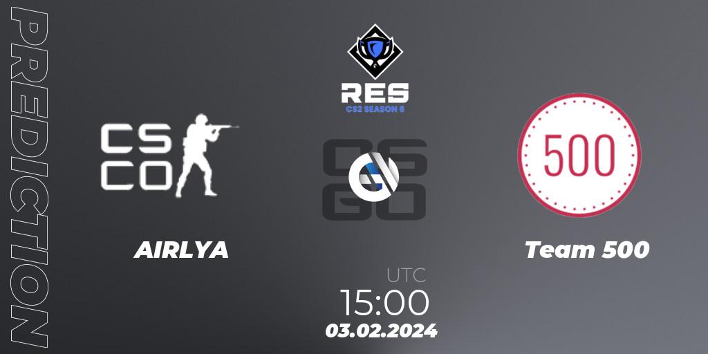 AIRLYA contre Team 500 : prédiction de match. 03.02.2024 at 15:00. Counter-Strike (CS2), RES Season 6