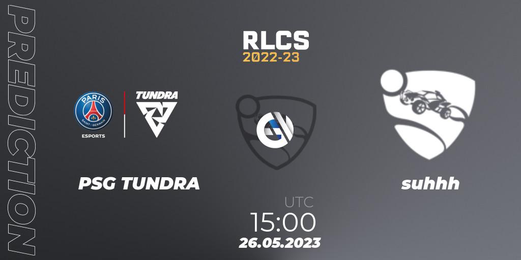 PSG TUNDRA contre suhhh : prédiction de match. 26.05.2023 at 15:00. Rocket League, RLCS 2022-23 - Spring: Europe Regional 2 - Spring Cup