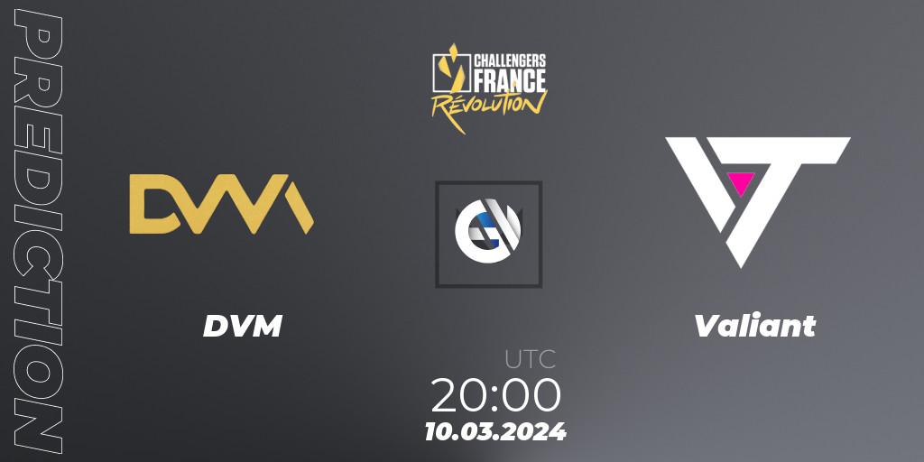 DVM contre Valiant : prédiction de match. 10.03.24. VALORANT, VALORANT Challengers 2024 France: Revolution Split 1