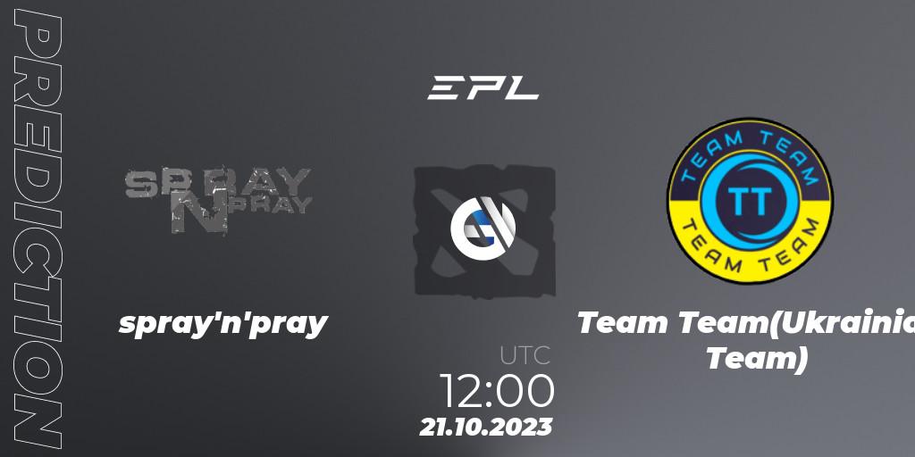 spray'n'pray contre Team Team(Ukrainian Team) : prédiction de match. 21.10.2023 at 12:00. Dota 2, European Pro League Season 13
