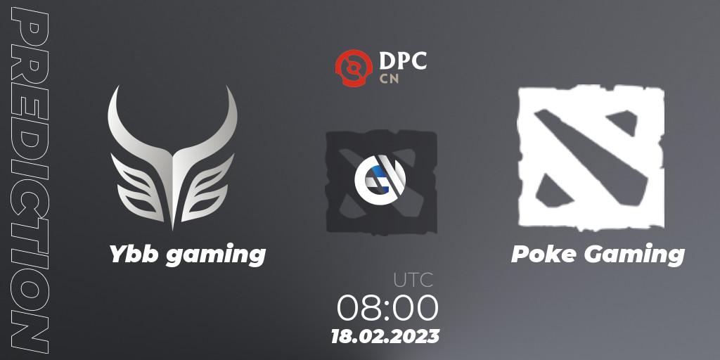 Ybb gaming contre Poke Gaming : prédiction de match. 18.02.23. Dota 2, DPC 2022/2023 Winter Tour 1: CN Division II (Lower)