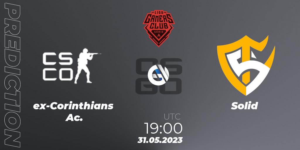 ex-Corinthians Ac. contre Solid : prédiction de match. 31.05.23. CS2 (CS:GO), Gamers Club Liga Série A: May 2023