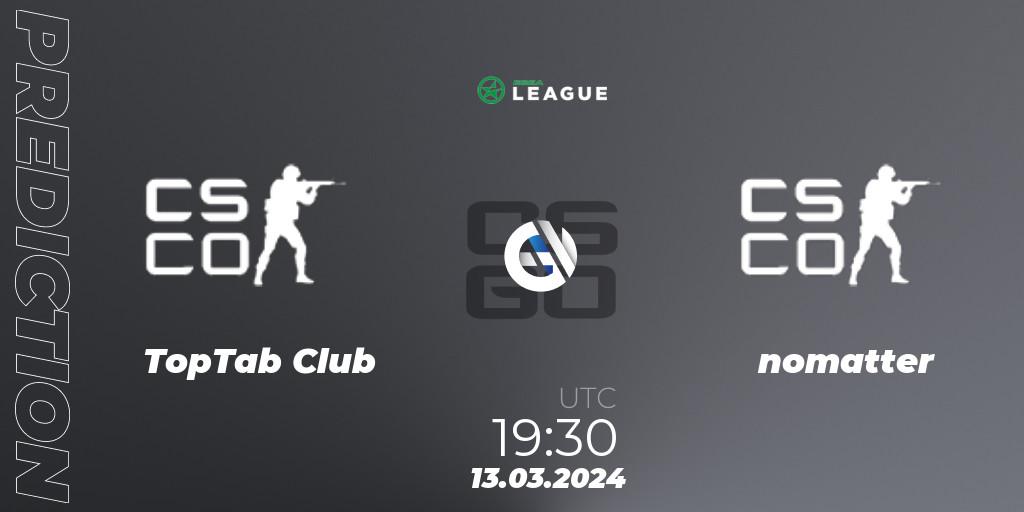 TopTab Club contre nomatter : prédiction de match. 13.03.2024 at 19:30. Counter-Strike (CS2), ESEA Season 48: Main Division - Europe