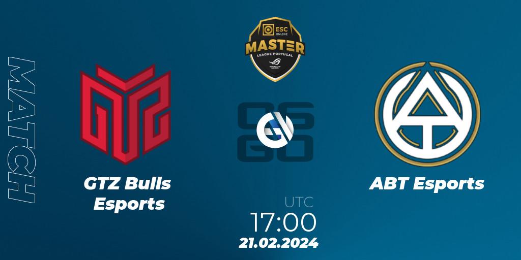 GTZ Bulls Esports VS ABT Esports