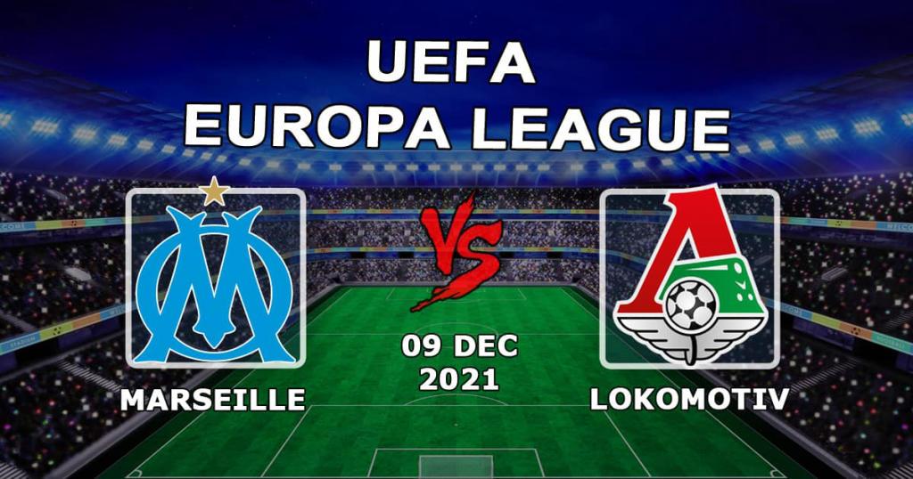 Marseille - Lokomotiv: pronostic et pari sur le match de Ligue Europa - 09.12.2021
