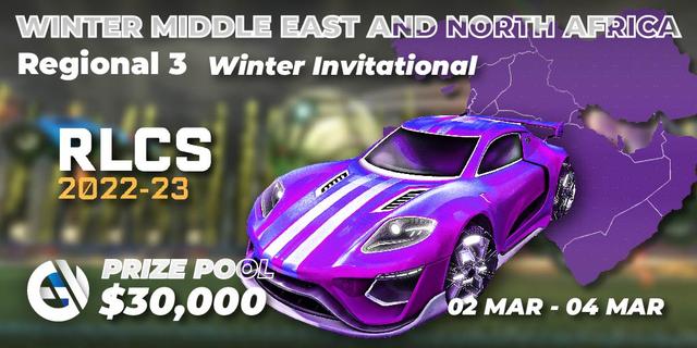 RLCS 2022-23 - Winter: Middle East and North Africa Regional 3 - Winter Invitational
