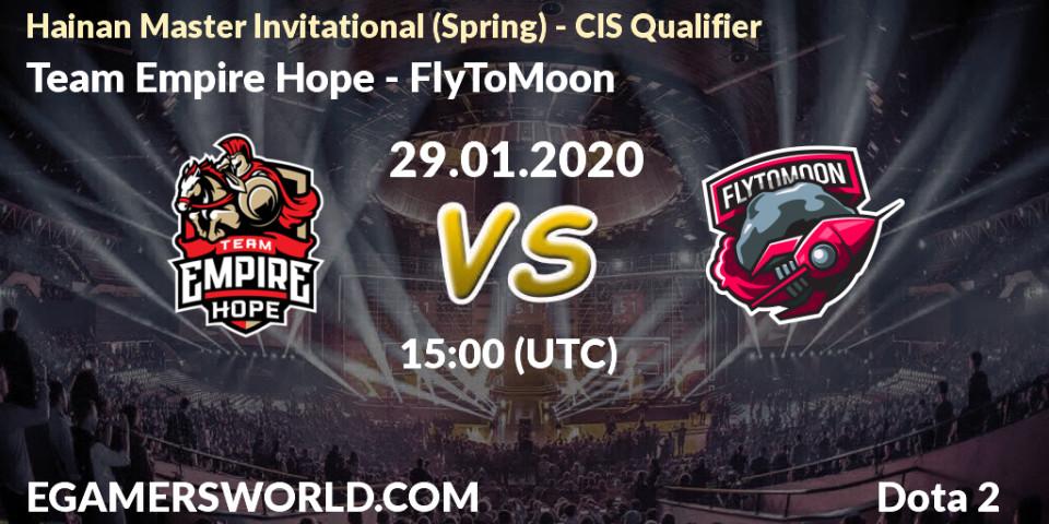 Team Empire Hope contre FlyToMoon : prédiction de match. 29.01.20. Dota 2, Hainan Master Invitational (Spring) - CIS Qualifier