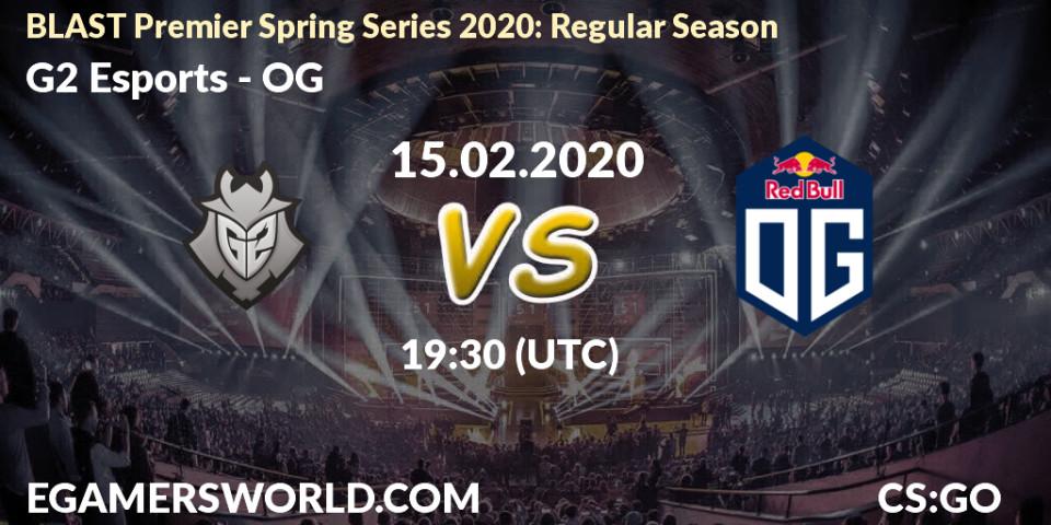 G2 Esports contre OG : prédiction de match. 15.02.20. CS2 (CS:GO), BLAST Premier Spring Series 2020: Regular Season