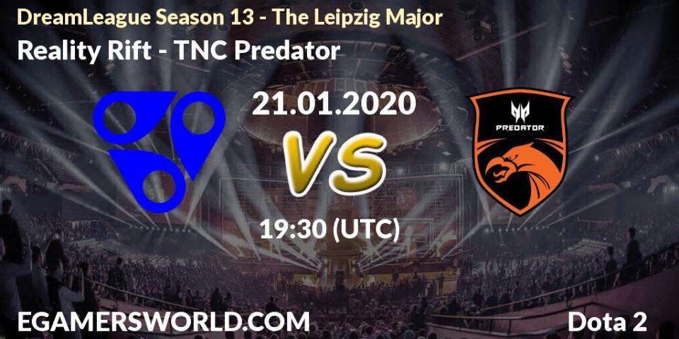 Reality Rift contre TNC Predator : prédiction de match. 21.01.20. Dota 2, DreamLeague Season 13 - The Leipzig Major