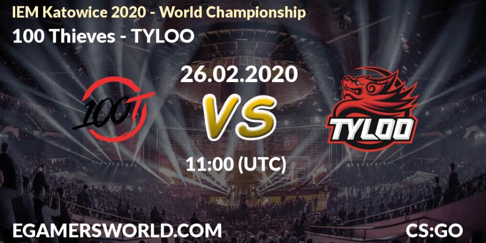 100 Thieves contre TYLOO : prédiction de match. 26.02.20. CS2 (CS:GO), IEM Katowice 2020 