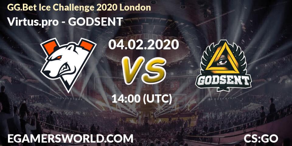 Virtus.pro contre GODSENT : prédiction de match. 04.02.20. CS2 (CS:GO), GG.Bet Ice Challenge 2020 London
