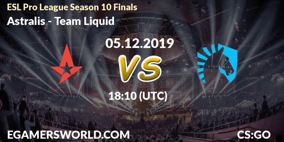 Astralis contre Team Liquid : prédiction de match. 05.12.19. CS2 (CS:GO), ESL Pro League Season 10 Finals