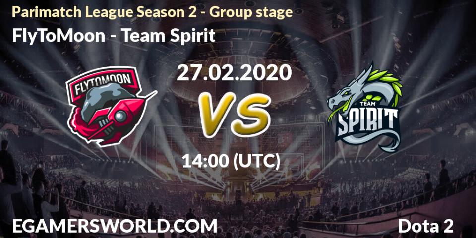FlyToMoon contre Team Spirit : prédiction de match. 27.02.20. Dota 2, Parimatch League Season 2 - Group stage