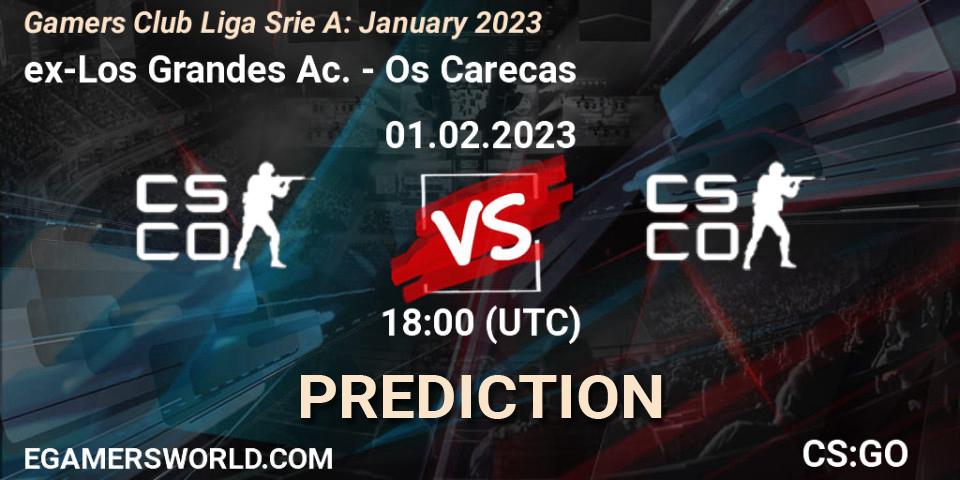 ex-Los Grandes Ac. contre Os Carecas : prédiction de match. 01.02.23. CS2 (CS:GO), Gamers Club Liga Série A: January 2023