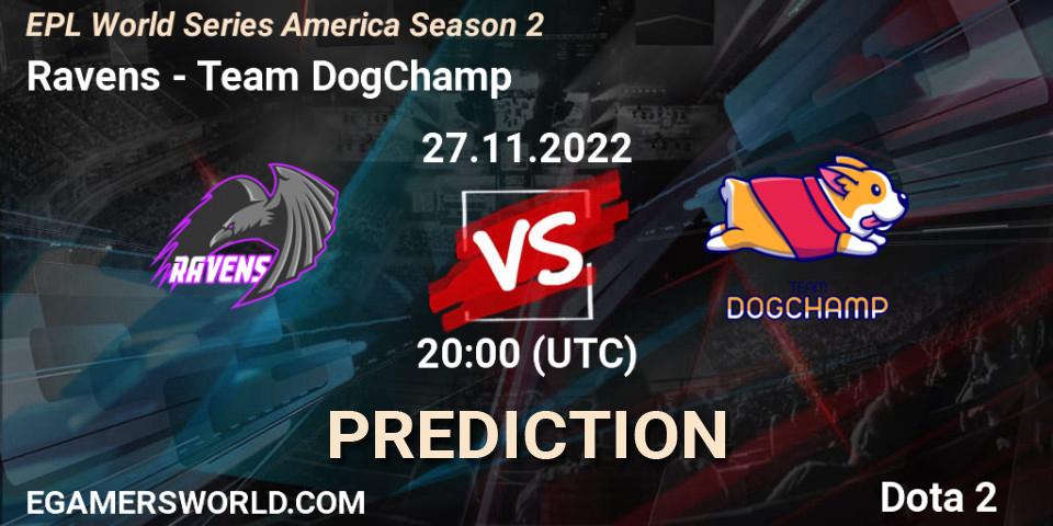 Ravens contre Team DogChamp : prédiction de match. 27.11.22. Dota 2, EPL World Series America Season 2