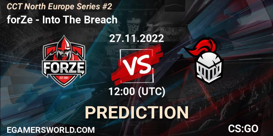 forZe contre Into The Breach : prédiction de match. 27.11.22. CS2 (CS:GO), CCT North Europe Series #2