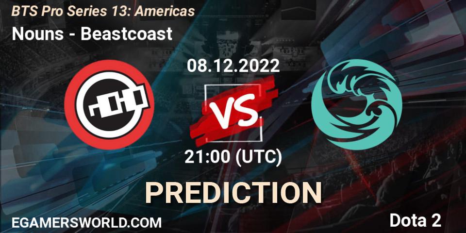 Nouns contre Beastcoast : prédiction de match. 08.12.22. Dota 2, BTS Pro Series 13: Americas