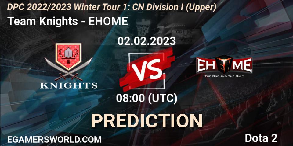 Team Knights contre EHOME : prédiction de match. 02.02.23. Dota 2, DPC 2022/2023 Winter Tour 1: CN Division I (Upper)