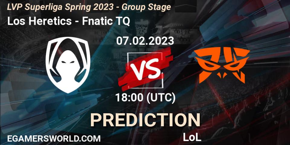 Los Heretics contre Fnatic TQ : prédiction de match. 07.02.23. LoL, LVP Superliga Spring 2023 - Group Stage