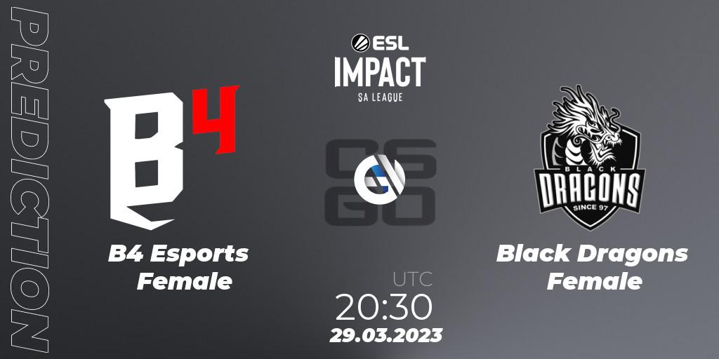 B4 Esports Female contre Black Dragons Female : prédiction de match. 29.03.23. CS2 (CS:GO), ESL Impact League Season 3: South American Division