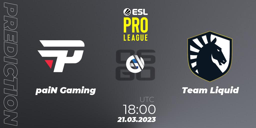 paiN Gaming contre Team Liquid : prédiction de match. 21.03.23. CS2 (CS:GO), ESL Pro League Season 17
