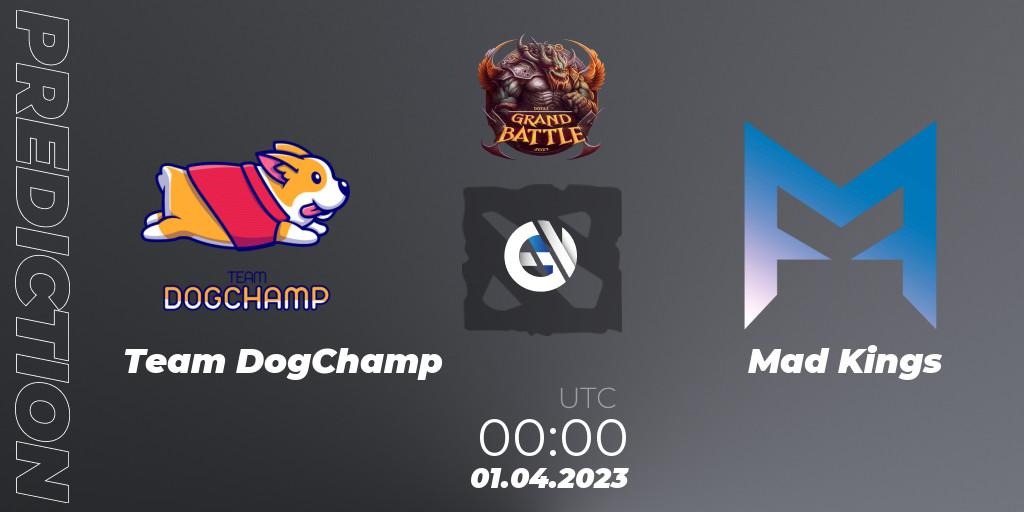 Team DogChamp contre Mad Kings : prédiction de match. 31.03.23. Dota 2, Grand Battle