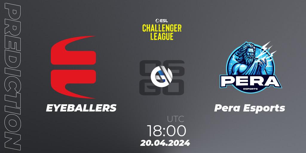 EYEBALLERS contre Pera Esports : prédiction de match. 20.04.24. CS2 (CS:GO), ESL Challenger League Season 47: Europe