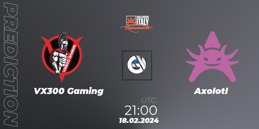 VX300 Gaming contre Axolotl : prédiction de match. 18.02.24. VALORANT, VALORANT Challengers 2024 Italy: Rinascimento Split 1