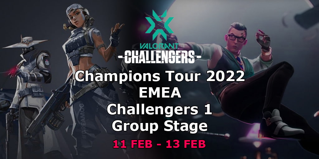 VCT 2022 EMEA Challengers 1 Group Stage VALORANT. Calendrier des